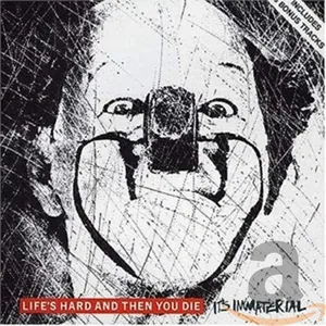 Life's hard and then you die